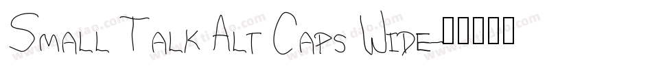 Small Talk Alt Caps Wide字体转换